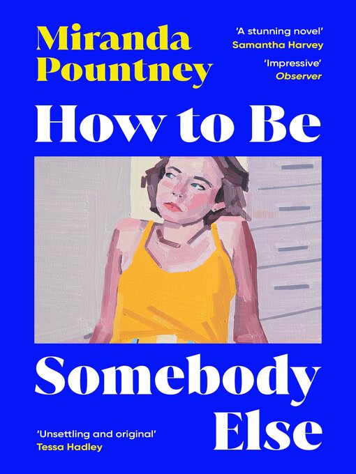 Title details for How to Be Somebody Else by Miranda Pountney - Available